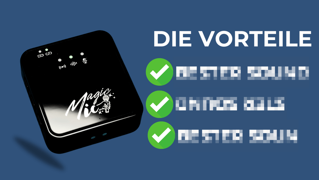 Die Vorteile von drahtlosen Mikrofonen: Warum MagicMic? - MagicMic