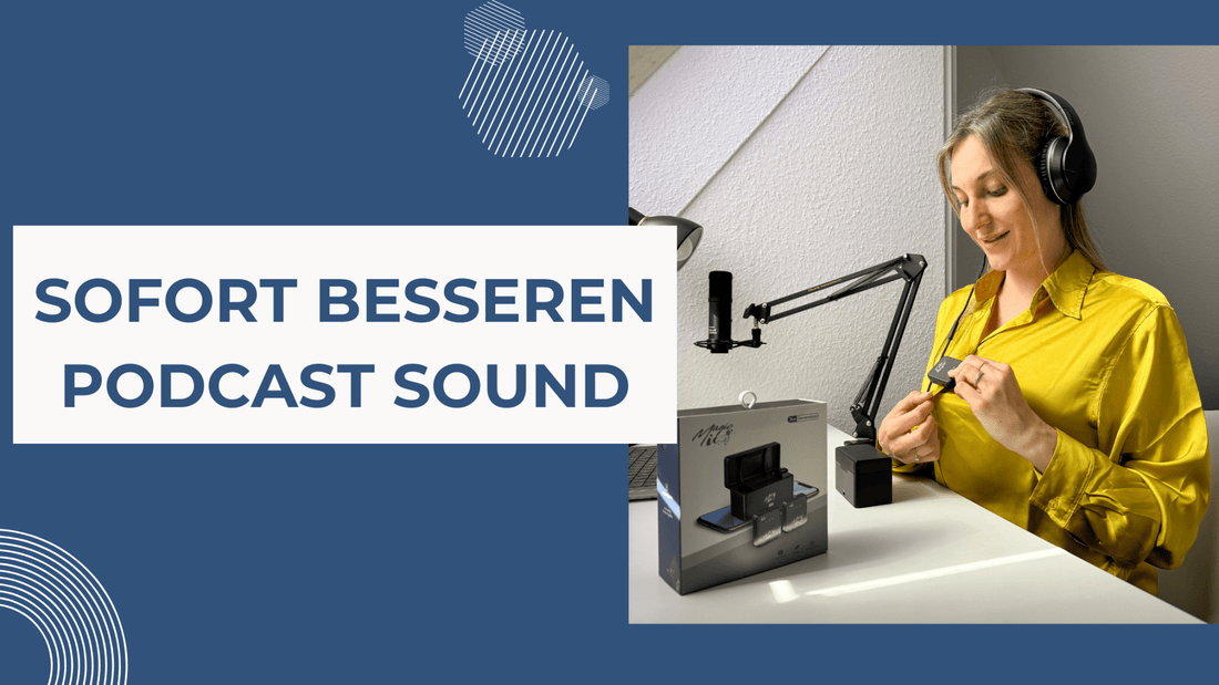 Wie Du besseren Podcast Sound erzielst: Tipps und Tricks für kristallklare Aufnahmen - MagicMic